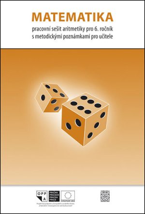 Matematika - pracovní sešit aritmetiky pro 6. ročník s metodickými poznámkami pro učitele