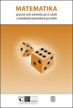 Matematika - pracovní sešit aritmetiky pro 6. ročník s metodickými poznámkami pro učitele