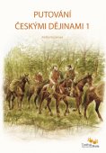 Putování českými dějinami 1 (0–999)