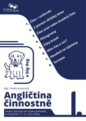 Angličtina činnostně I. - soubor postupů pro výuku gramatiky a řeči v 1. a 2. roce výuky