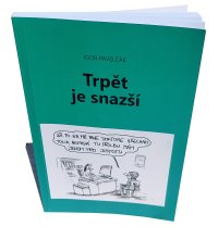 Trpět je snazší