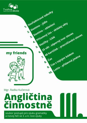 Angličtina činnostně III. - soubor postupů pro výuku gramatiky a řeči v 3. a 4. roce výuky